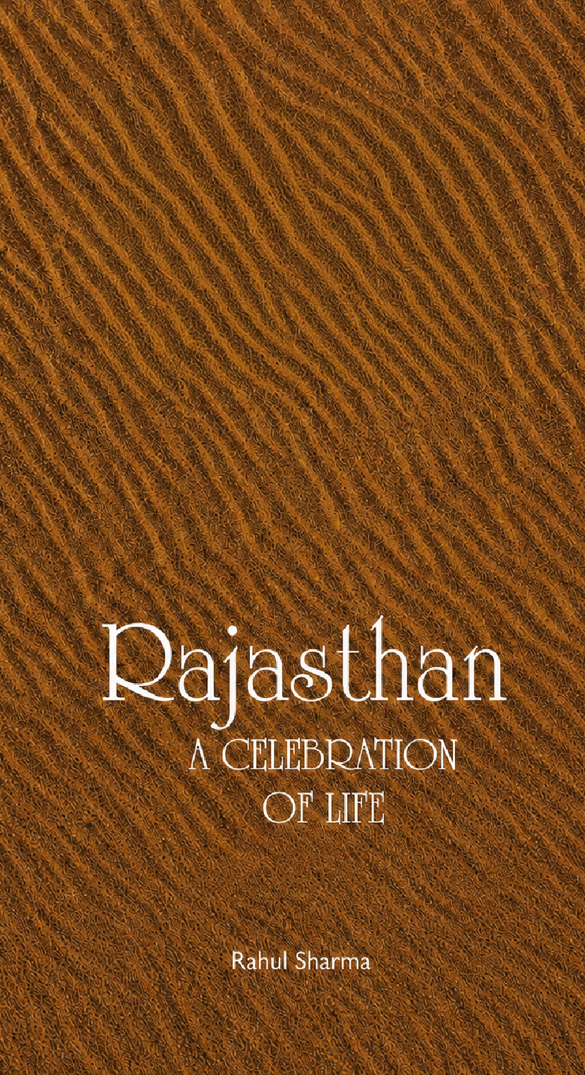 Rajasthan - A Celebration Of Life